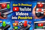 how to download youtube videos into pendrive​