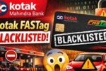 Kotak Mahindra FASTag Blacklist