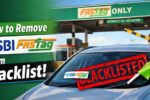 SBI FASTag Blacklist Remove Kaise Kare