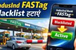 IndusInd Bank FASTag Blacklist